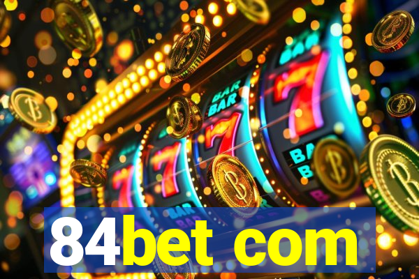 84bet com